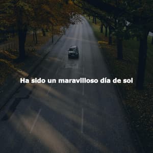 Ha sido un maravilloso día de sol - Gentle Morning Music