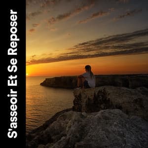 S'asseoir Et Se Reposer - Détente et Relaxation