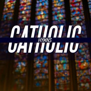 Sacred Hymns of Catholic Worship - Catholic Hymns