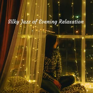 Silky Jazz of Evening Relaxation - Lunch Time Jazz Playlist