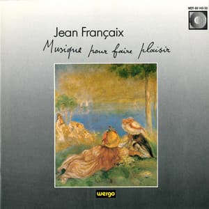 Jean Françaix: Musique pour faire plaisir - Jean Françaix