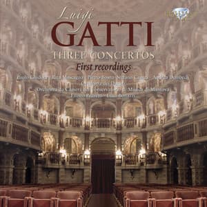 Gatti: Three Concertos - Luigi Gatti