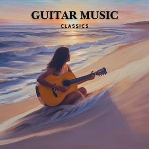 Guitar Music Classics - Guitar Instrumentals