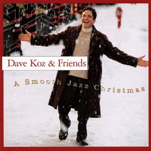 A Smooth Jazz Christmas - Dave Koz