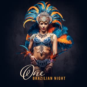 One Brazilian Night: Hot Dance House Mix, Best Latin Party, Winter House Beats 2019, Crazy Rhythms & Vocal, Spicy Sensation - Brazilian Lounge Collection