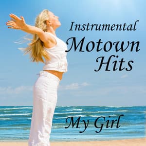 Instrumental Motown Hits: My Girl - Instrumental Music Group