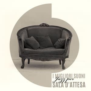I migliori suoni: Jazz per sala d'attesa, Rilassati durante l'attesa, Jazz lounge - Rilassante accademia di musica jazz