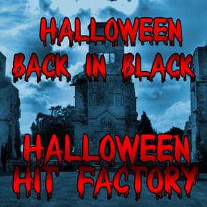 Halloween Back in Black - Halloween Hit Factory