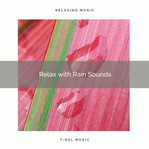 Relax with Rain Sounds - Baby Sleep Rain Sound