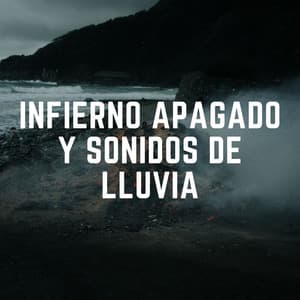 Infierno Apagado Y Sonidos De Lluvia - Lluvia Mozart