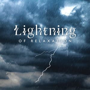 Lightning of Relaxation: Heavy Rain & Thunderstorm Sounds - Rain Music!