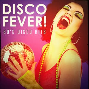Disco Fever! - 80's Disco Hits - Musica Disco