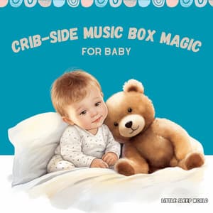 Crib-side Music Box Magic for Baby - Little Sleep World
