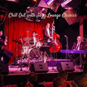 Chill Out with Jazz Lounge Classics - Brazilian Jazz Lounge