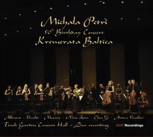 Petri, Michala: 50th Birthday Concert With Kremerata Baltica - Albinoni, T. / Chen, Yi / Mozart, W.A. / Rota, N. / Vassiliev, A. / Vivaldi, A. - Michala Petri