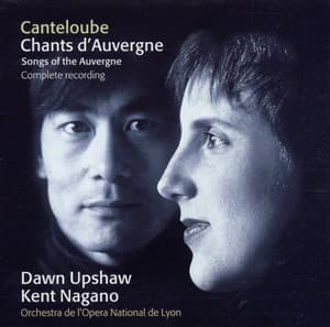 Canteloube : Chants d'Auvergne - Joseph Canteloube
