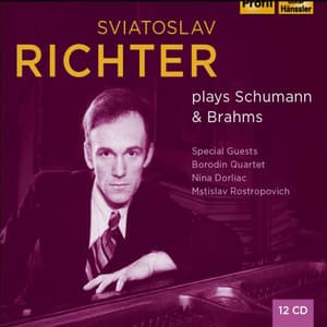 Sviatoslav Richter Plays Schumann & Brahms - Sviatoslav Richter