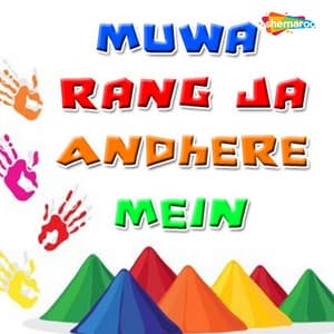 Muwa Rang Ja Andhere Mein - Ke Ratnesh