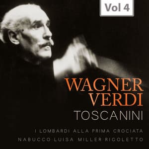 Arturo Toscanini: Wagner & Verdi, Vol. 4 - Giuseppe Verdi
