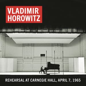 Vladimir Horowitz Rehearsal at Carnegie Hall, April 7, 1965 - Vladimir Horowitz
