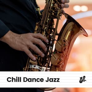 Chill Dance Jazz - Jazz Instrumental Chill