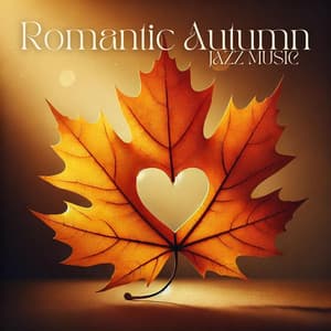 Romantic Autumn Jazz Music - Romantic Music Center