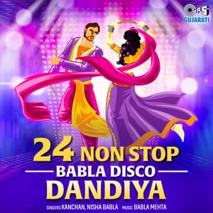 24 Non Stop Babla Disco Dandia - Babla Mehta