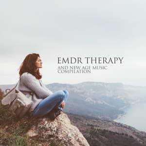 EMDR Therapy and New Age Music Compilation: Relaxing Music for Physical and Mental Therapy - Mindfulness Meditation Unit