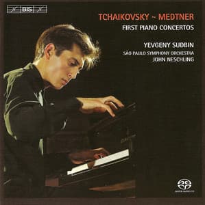 Tchaikovsky; Piano Concerto No. 1 / Medtner: Piano Concerto No. 1 / Liebliches Kind! - Yevgeny Sudbin