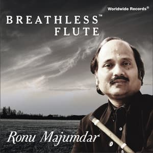 Breathless Flute - Ronu Majumdar