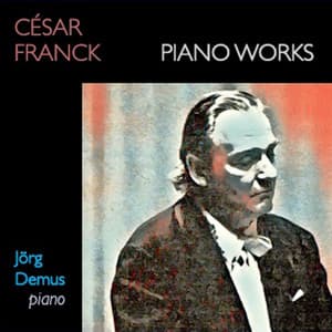 Franck: Piano Works - César Franck