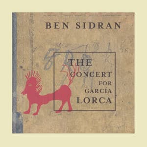 The Concert for Garcia Lorca - Ben Sidran