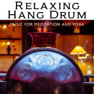 Relaxing Hang Drum Music for Meditation and Yoga - Spiritual Heal - Hans Drum