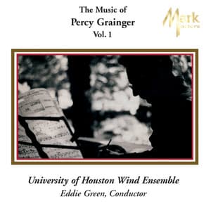 Grainger: The Music of Percy Grainger, Vol. I - Percy Grainger