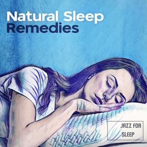 Natural Sleep Remedies - Jazz For Sleep