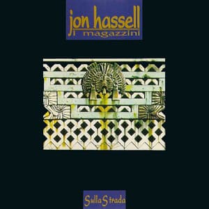 Sulla Strada - Jon Hassell