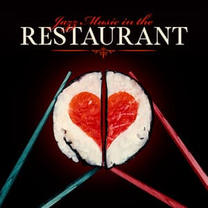 Jazz Music in the Restaurant – Pleasant and Romantic Time, Smooth Jazz Mood - Jazz Piano Sounds Paradise