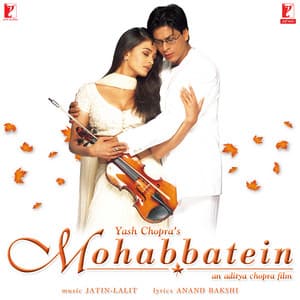 Mohabbatein - Jatin-Lalit