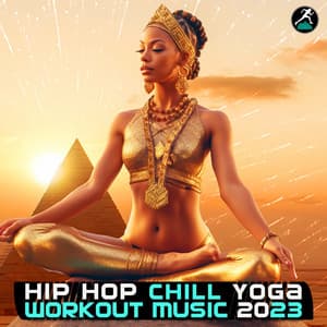 Hip Hop Chill Yoga Workout Music 2023 - Workout Trance