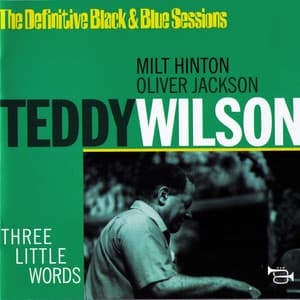 Three Little Words - Teddy Wilson