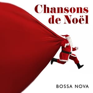 Chansons de Noël Bossa Nova: Chants de Noël romantiques, Instrument de jazz de Noël, Les hits de Noël, Noël doré - Joyeux Noël Musique Collection