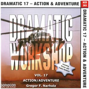 Dramatic Workshop, Vol. 17: Action & Adventure - Gregor F. Narholz