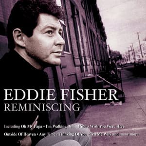 Reminiscing - Eddie Fisher