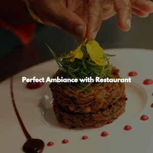 Perfect Ambiance with Restaurant - Musique pour Travailler Playlist