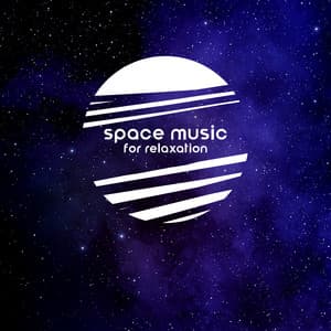 Space Music for Relaxation: Meditation with Galaxy Sounds, Journey Through the Universe - Best Space Music