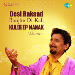 Desi Rakaad Ranjhe Di Kali, Vol. 1 - Kuldeep Manak