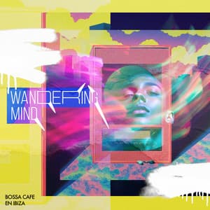 Wandering Mind - Bossa Cafe en Ibiza