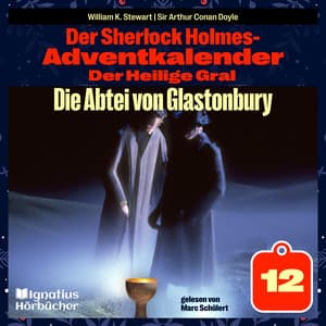 Die Abtei von Glastonbury - Der Sherlock Holmes-Adventkalender