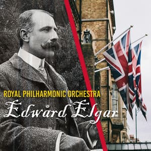Royal Philharmonic Orchestra plays Edward Elgar - Edward Elgar
