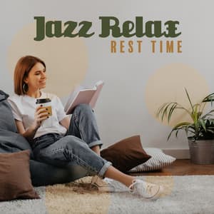 Jazz Relax - Rest Time. Instrumental Music Perfect for Work - Jazz Lounge Zone